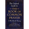 The Oxford Guide to the Book of Common Prayer: A Worldwide Survey