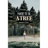 Maybe I'll be a Tree