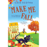 Make Me Fall