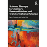 Schema Therapy for Memory Reconsolidation and Transformational Change