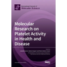 Molecular Research on Platelet Activity in Health and Disease