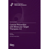 Cancer Prevention with Molecular Target Therapies 3.0