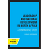Leadership and National Development in North Africa: A Comparative Study