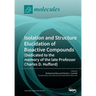 Isolation and Structure Elucidation of Bioactive Compounds (Dedicated to the memory of the late Professor Charles D. Hufford)