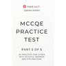 MCCQE Practice Test: Part 5 of 5