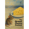 The Great Cheese Contest And Other Bilingual French-English Children's Stories for Beginners
