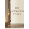 The Nicomachean Ethics