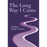 The Long Way I Came