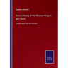 General History of the Christian Religion and Church: Volume Ninth Part the Second