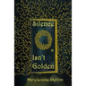 Silence Isn't Golden
