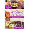 The Ketogenic Diet Guide & Cookbook: 50+ Easy and Low-Carb Recipes, 3 Meal Plans for Weight Loss