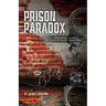 Prison Paradox: When life locks you down, look to the One who holds the key!