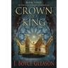 Crown of a King: Book Three of the Carolingian Chronicles
