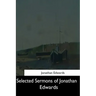 Selected Sermons of Jonathan Edwards