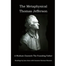 The Metaphysical Thomas Jefferson: A Medium Channels The Founding Father