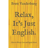 Relax, It's Just English