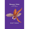 Margaret Tudor: A Romance of Old St. Augustine