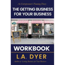 The Getting Business for Your Business Workbook: An Entrepreneur's Planning Diary