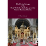 The Divine Liturgy of the Holy Orthodox Catholic Apostolic Graeco-Russian Church