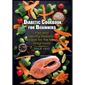 Diabetic Cookbook For Beginners: Fast And Healthy Diabetic Recipes For The Newly Diagnosed