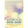 Behold Our God: Contemplative Theology for the Soul