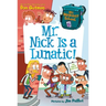 My Weirdest School #6: Mr. Nick Is a Lunatic!