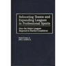 Relocating Teams and Expanding Leagues in Professional Sports: How the Major Leagues Respond to Market Conditions