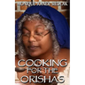 Cooking For The Orishas