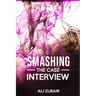 Smashing The Case Interview: The Give It All Approach