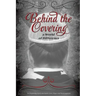 Behind the Covering
