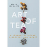 Art of Tea: A Journey of Ritual, Discovery, and Impact