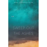 Sweep Out the Ashes