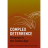 Complex Deterrence: Strategy in the Global Age