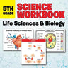 5th Grade Science Workbook: Life Sciences & Biology