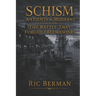 Schism: Antients & Moderns: The Battle that Forged Freemasonry