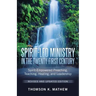 Spirit-Led Ministry in the Twenty-First Century Revised and Updated Edition: Spirit-Empowered Preaching, Teaching, Healing, and Leadership