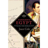 Napoleon's Egypt: Invading the Middle East