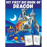My First Big Book of Dragon: Dragon Coloring Book Children Toddlers And Preschool Kids. Fun Activity Book For Kids Ages 4-8
