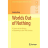 Worlds Out of Nothing: A Course in the History of Geometry in the 19th Century