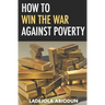How to Win the War Against Poverty