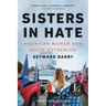 Sisters in Hate: American Women and White Extremism