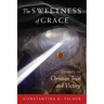 The Sweetness of Grace: Stories of Christian Trial and Victory