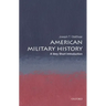 American Military History: A Very Short Introduction