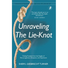 Unraveling The Lie-Knot: Finding Freedom From the Tangles of Discouragement, Deception, and Depression.