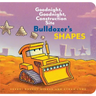 Bulldozer's Shapes: Goodnight, Goodnight, Construction Site