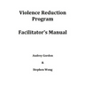 Violence Reduction Program - Facilitator's Manual
