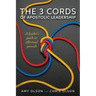 The 3 Cords of Apostolic Leadership: A leader's guide to effectual growth