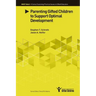Parenting Gifted Children to Support Optimal Development