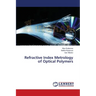 Refractive Index Metrology of Optical Polymers