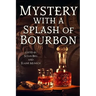 Mystery with a Splash of Bourbon
